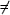 [not equal to]