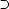 [superset of]
